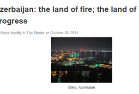 Azerbaijan: the land of fire; the land of progress- In Foreign Media