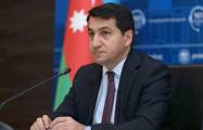  Hikmet Hajiyev: We advise Armenia's political-military leadership to abandon revanchist dreams 