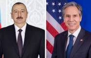   Antony Blinken makes phone call to President Ilham Aliyev   